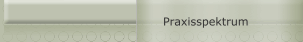 Praxisspektrum